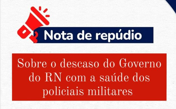 ASSPMBMRN emite nota sobre o descaso do Governo do RN a saúde dos